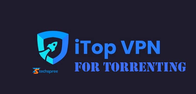 iTop VPN For Torrenting  The Only Review You Need - 2